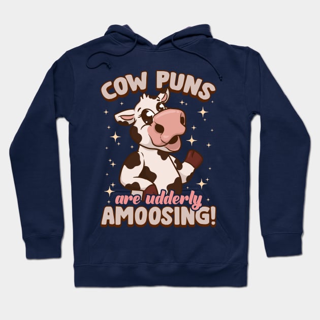 Cow Puns Are Udderly Amoosing Hoodie by E